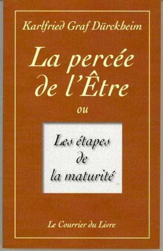 La percée de l'être ou Les étapes de la maturité