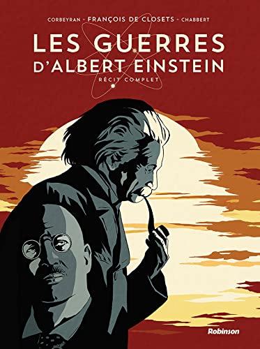 Les guerres d'Albert Einstein : récit complet