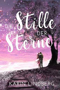 Die Stille der Sterne: Liebesroman