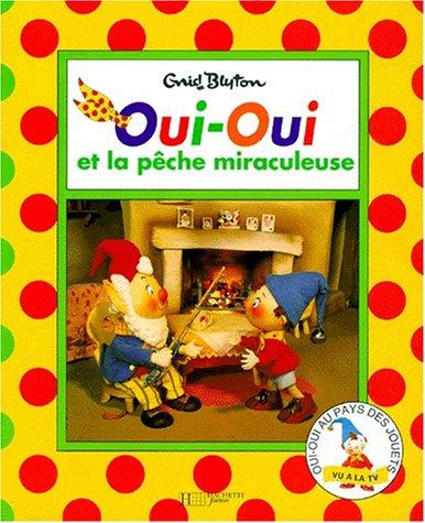 Oui-Oui et la pêche miraculeuse