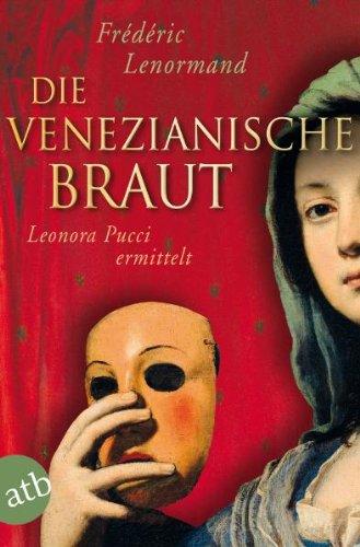 Die venezianische Braut: Leonora Pucci ermittelt