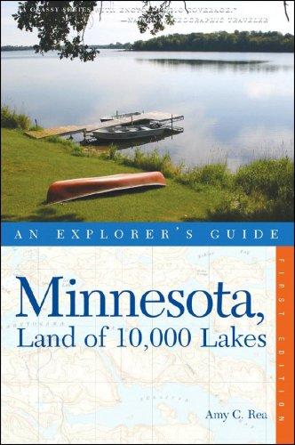 An Explorer's Guide: Minnesota: Land of 10,000 Lakes