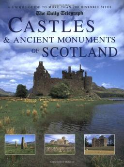 The Castles & Ancient Monuments of Scotland