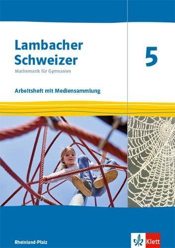 Lambacher Schweizer Mathematik 5. Ausgabe Rheinland-Pfalz: Arbeitsheft mit Mediensammlung Klasse 5 (Lambacher Schweizer Mathematik. Ausgabe für Rheinland-Pfalz ab 2021)