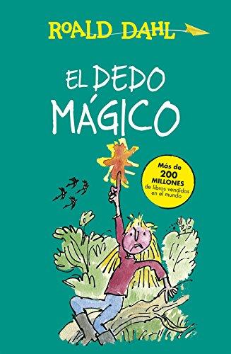 El Dedo Mágico (Alfaguara Clásicos, Band 716153)