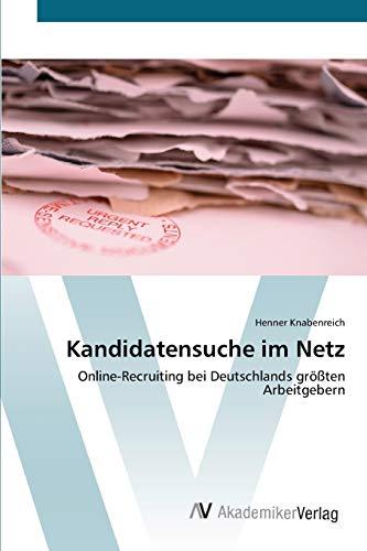 Kandidatensuche im Netz: Online-Recruiting bei Deutschlands größten Arbeitgebern