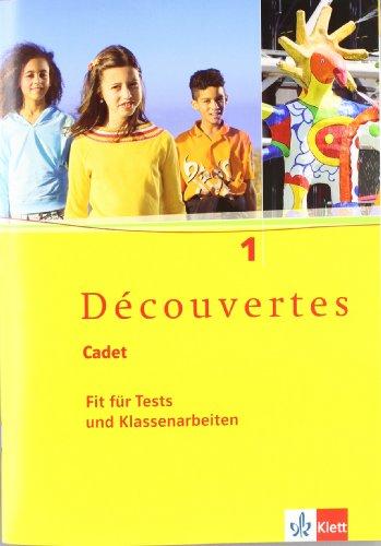 Découvertes Cadet. Das neue Lehrwerk speziell für jüngere Lerner: Découvertes Cadet. Fit für Tests und Klassenarbeiten 1. Arbeitsheft mit Lösungen und ... Arbeitsheft  mit Lösungen und Audio-CD: BD 1