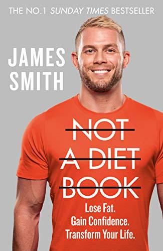 Not a Diet Book: Lose Fat. Gain Confidence. Transform Your Life.