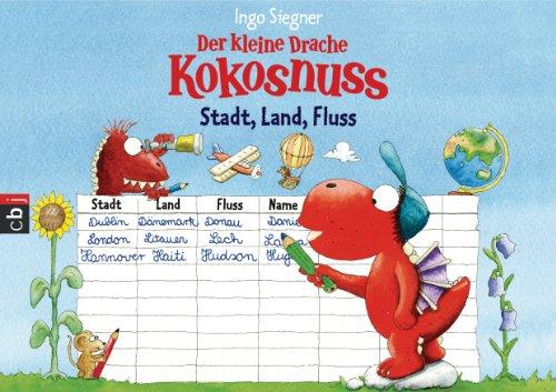 Der kleine Drache Kokosnuss - Spieleblock - Stadt, Land, Fluss: Spiel und Spaß für die Schultüte