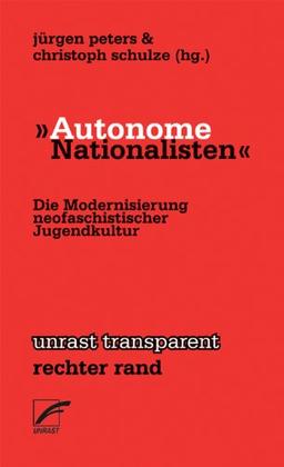 "Autonome Nationalisten": Die Modernisierung neofaschistischer Jugendkultur