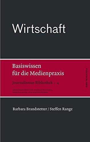 Wirtschaft. Basiswissen für die Medienpraxis (Journalismus Bibliothek)