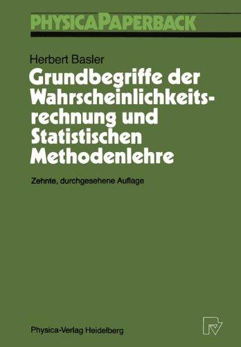 Grundbegriffe der Wahrscheinlichkeitsrechnung und Statistischen Methodenlehre (Physica-Lehrbuch)