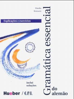 Grundstufen-Grammatik für DaF - Zweisprachige Ausgaben / Gramática essencial do alemão: Explicações e exercícios.Deutsch als Fremdsprache