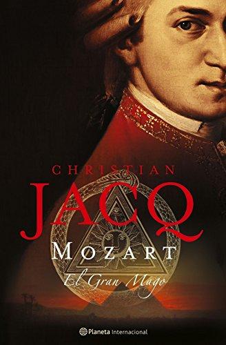 Mozart. El Gran Mago (Planeta Internacional)