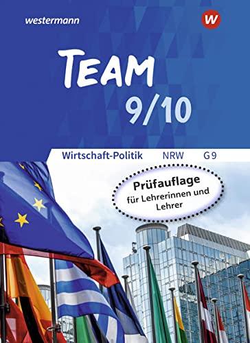 TEAM / TEAM - Arbeitsbücher für Wirtschaft-Politik - Ausgabe für Gymnasien (G9) in Nordrhein-Westfalen - Neubearbeitung: Arbeitsbücher für ... für Gymnasien (G9)... / Arbeitsbuch 9/10