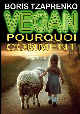 Vegan pourquoi comment