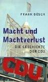 Macht und Machtverlust: Die Geschichte der CDU