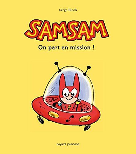 SamSam. Vol. 1. On part en mission !