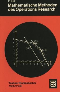 Mathematische Methoden des Operations Research: Eine Einführung (Leitfäden der angewandten Mathematik und Mechanik - Teubner Studienbücher)