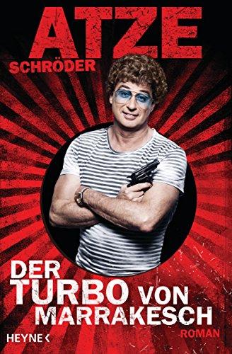 Der Turbo von Marrakesch: Roman