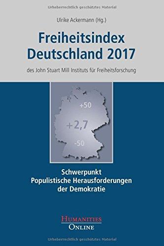 Freiheitsindex Deutschland 2017: Schwerpunkt: Populistische Herausforderungen der Demokratie