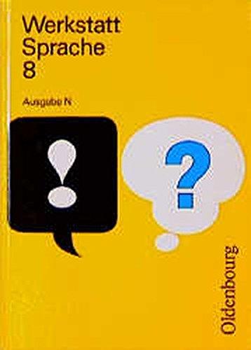 Werkstatt Sprache, Ausgabe N, Bd.8, 8. Schuljahr