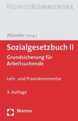 Sozialgesetzbuch II: Grundsicherung für Arbeitssuchende. Lehr- und Praxiskommentar