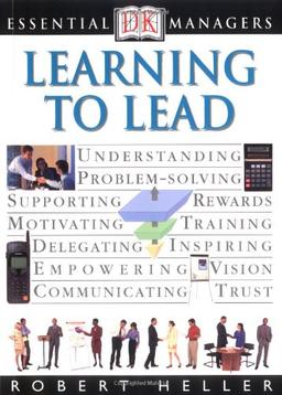 Learning to Lead (DK Essential Managers)