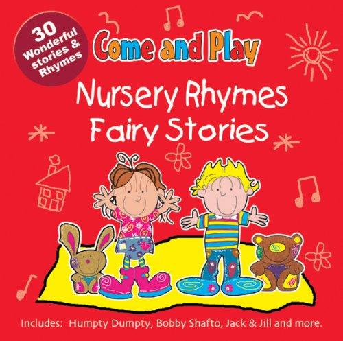 Come and Play: Nursery Rhymes/Fairy Stories