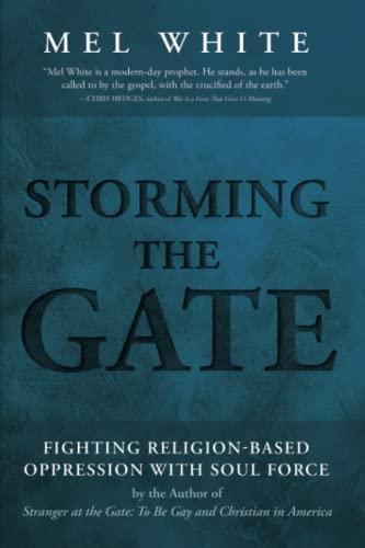 Storming the Gate: Fighting Religion-based Oppression with Soul Force