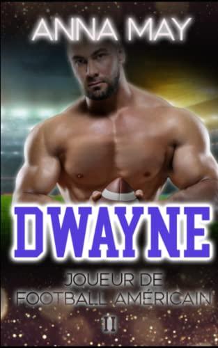 Dwayne: Joueur de football américain (Romans d'amour de Football Américain, Band 2)