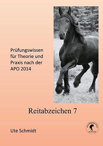 Reitabzeichen 7: Prüfungswissen für Theorie und Praxis nach der APO 2014