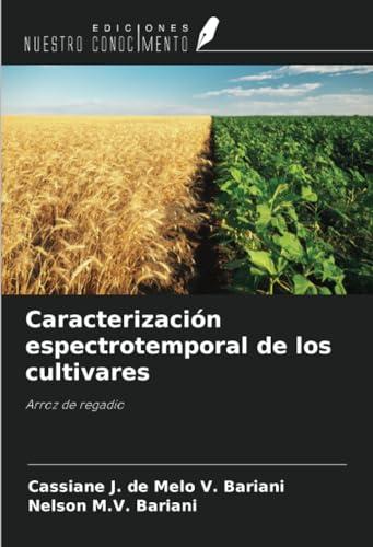 Caracterización espectrotemporal de los cultivares: Arroz de regadío