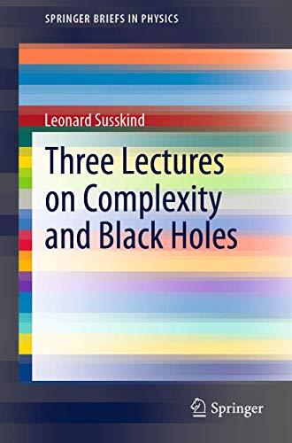 Three Lectures on Complexity and Black Holes (SpringerBriefs in Physics)