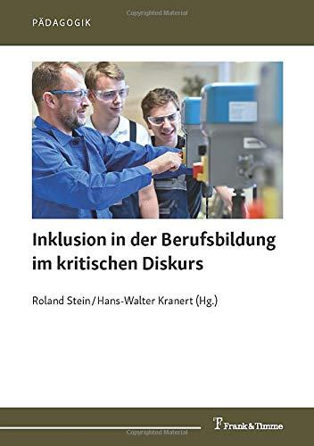 Inklusion in der Berufsbildung im kritischen Diskurs (Pädagogik)