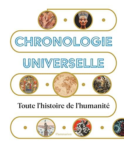 Chronologie universelle : toute l'histoire de l'humanité