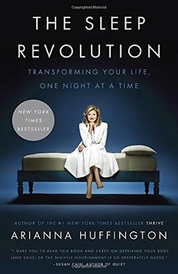 The Sleep Revolution: Transforming Your Life, One Night at a Time