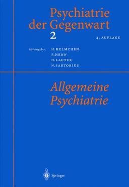 Psychiatrie der Gegenwart 2: Allgemeine Psychiatrie