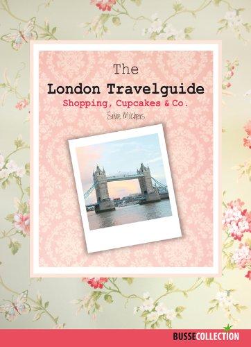 The London Travelguide: Shopping, Cupcakes & Co