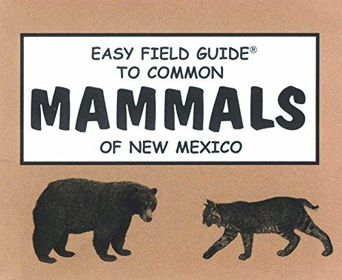 Easy Field Guide to Mammals of New Mexico (Easy Field Guides)