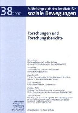 Forschungen und Forschungsberichte (Mitteilungsblatt des Instituts für soziale Bewegungen. Forschungen und Forschungsberichte)