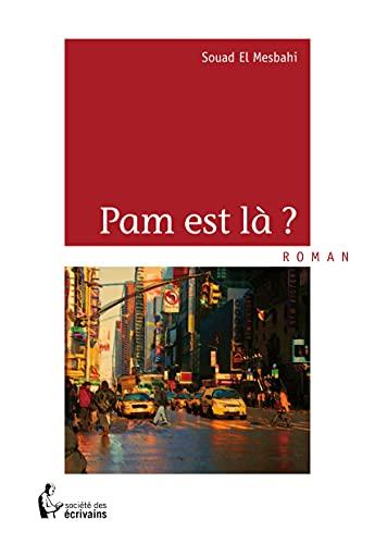 PAM EST LA ?