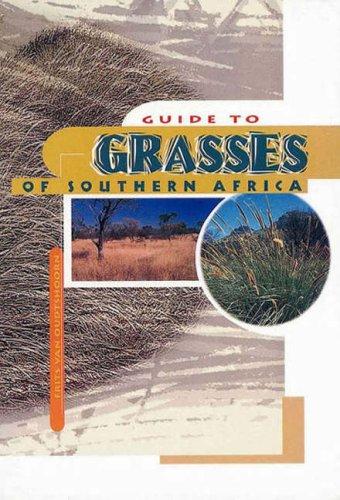 Guide to Grasses of Southern Africa