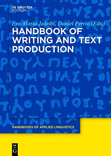 Handbook of Writing and Text Production (Handbooks of Applied Linguistics [HAL], Band 10)