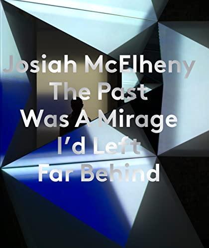 Josiah McElheny: The Past Was A Mirage I'd Left Far Behind