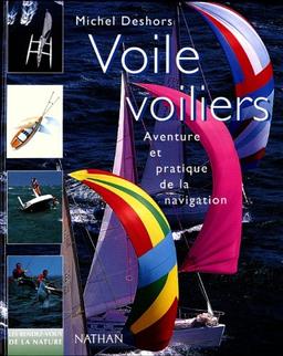 VOILE, VOILIERS. Aventure et pratique de la navigation (Rendez-Vous Nat)