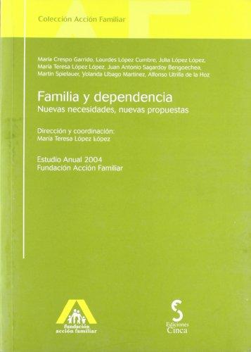 Familia y dependencia: Nuevas necesidades, nuevas propuestas (Acción familiar)