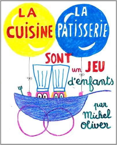 La cuisine et la pâtisserie sont un jeu d'enfants