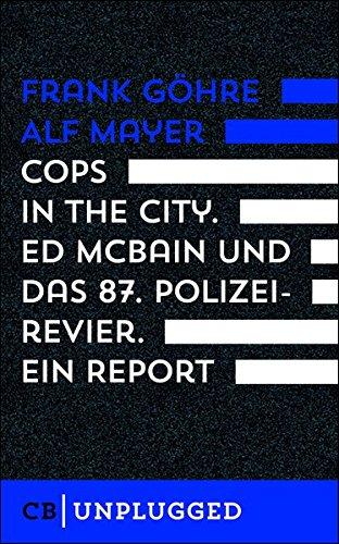 Cops in the City.  Ed McBain und das 87. Polizeirevier. Ein Report