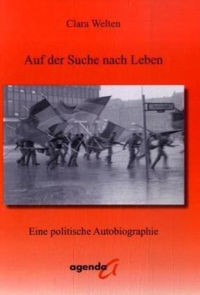 Auf der Suche nach Leben: Eine politische Autobiographie